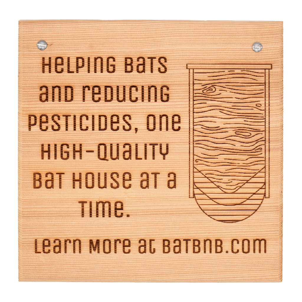 Cedar Sign: Benefits of a Bat House 1 - BatBnB
